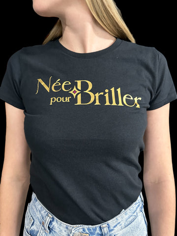 T-shirt Née pour Briller