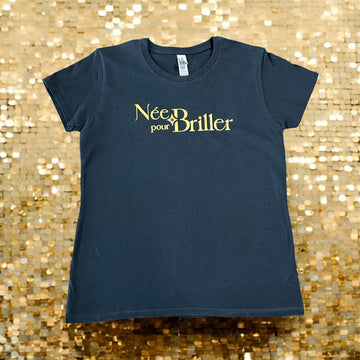 T-shirt Née pour Briller