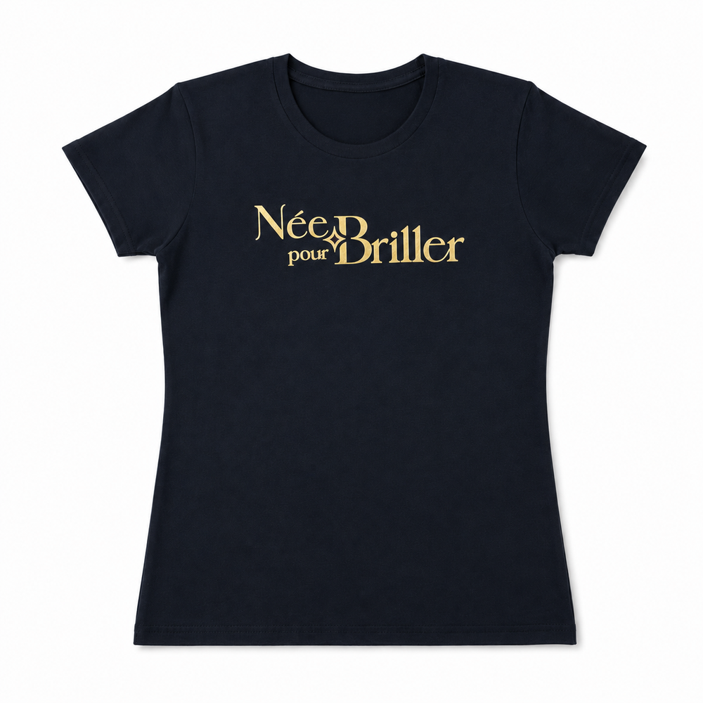 T-shirt Née pour Briller