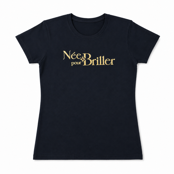 T-shirt Née pour Briller